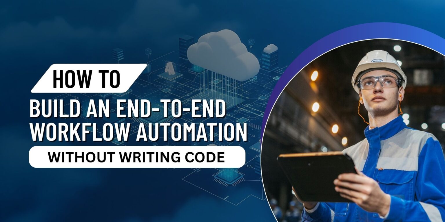 End-to-End Workflow Automation Without Writing Code