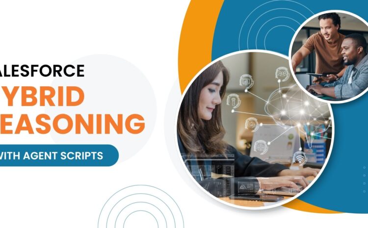 Salesforce Hybrid Reasoning with Agent Scripts