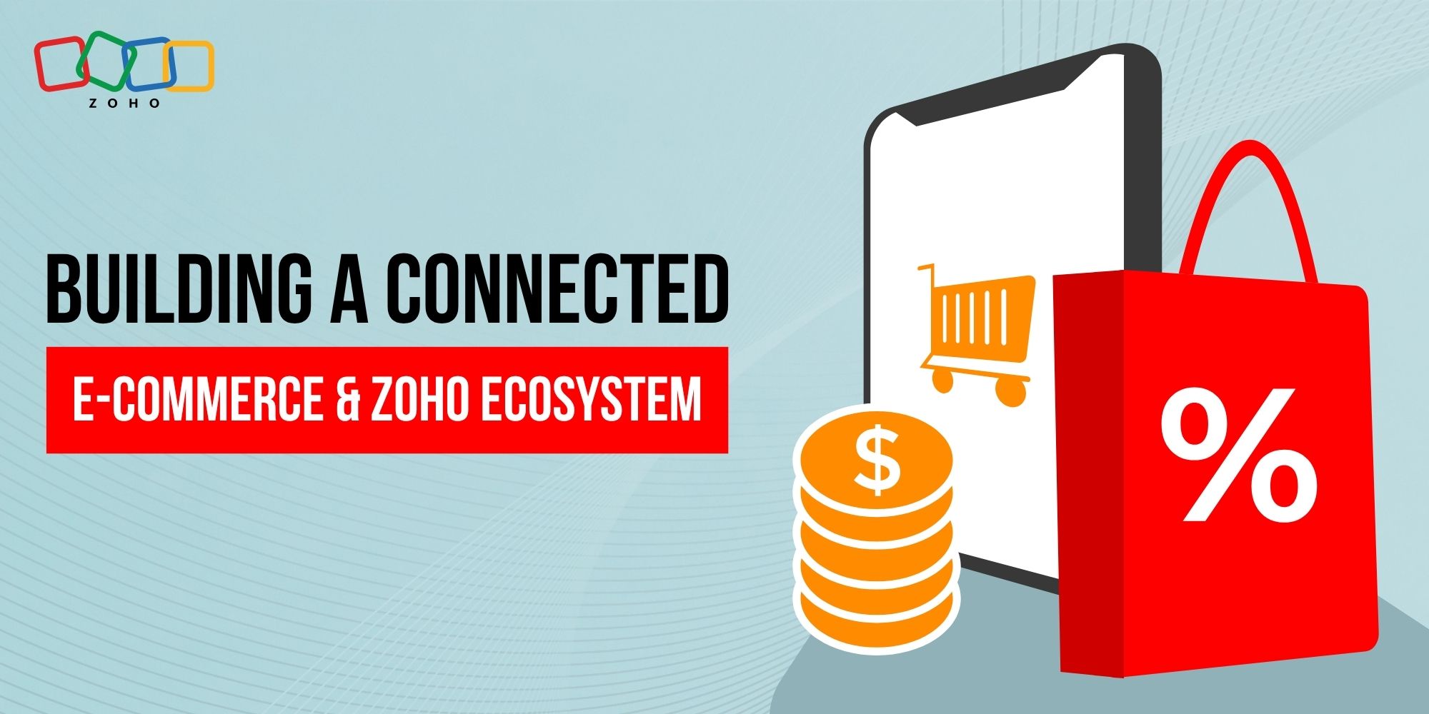 Building a Connected E-Commerce & Zoho Ecosystem