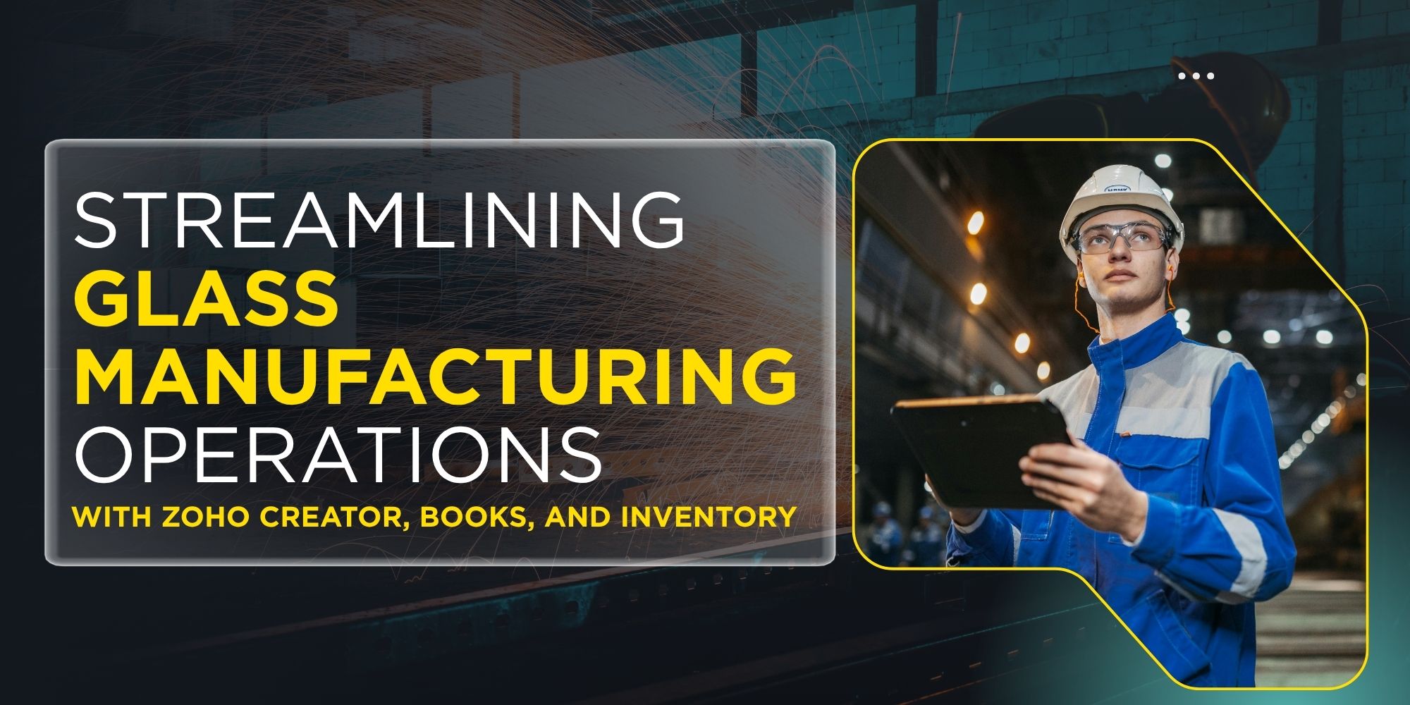 Streamlining Glass Manufacturing Operations with Zoho Creator, Books, and Inventory